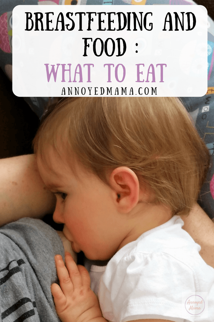 breastfeeding an food : what to eat, what to avoid or eat less of, how to increase your milk supply, annoyedmama.com